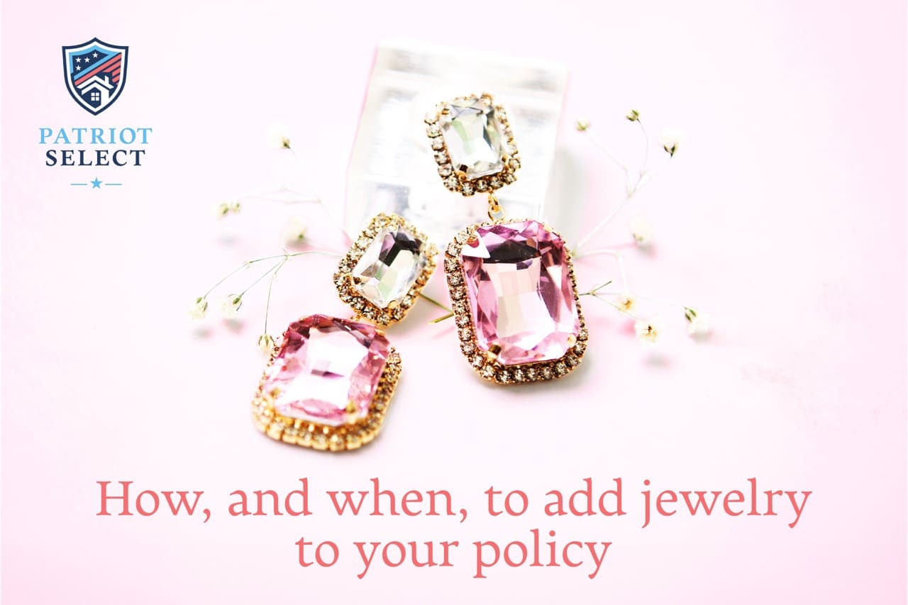 How, and When, to Add Jewelry to Your Policy