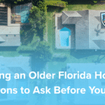 Buying an Older Florida Home? Questions to Ask Before You Close