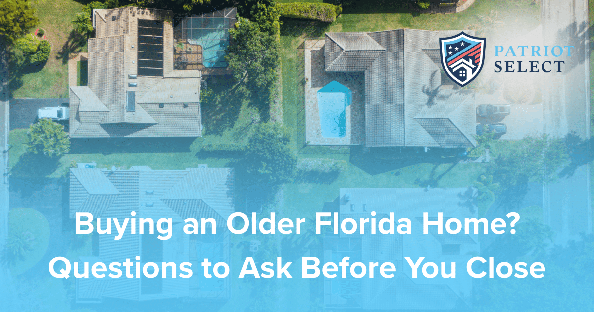 Buying an Older Florida Home? Questions to Ask Before You Close