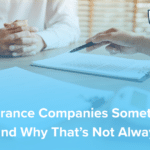 Why Insurance Companies Sometimes Say “No” and Why That’s Not Always Bad