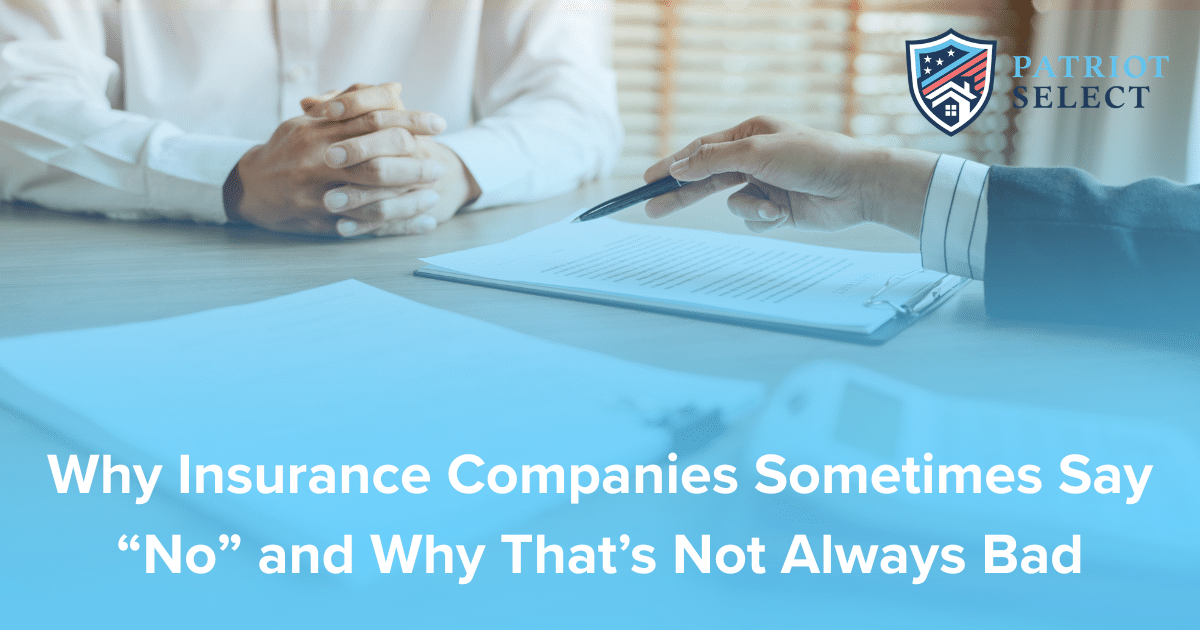Why Insurance Companies Sometimes Say “No” and Why That’s Not Always Bad